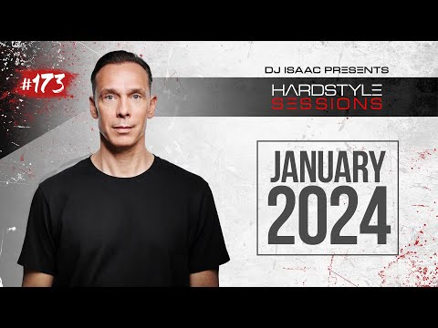 DJ ISAAC - HARDSTYLE SESSIONS #173 | JANUARY 2024
