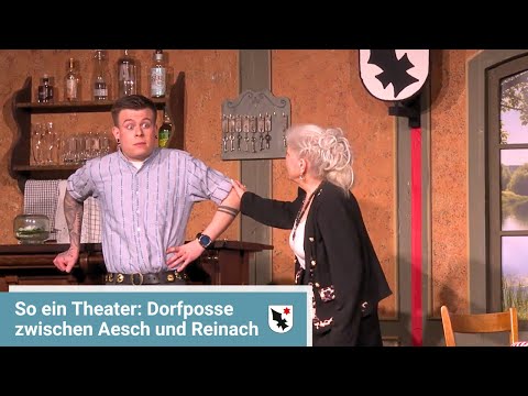 So ein Theater - Dorfposse zwischen Aesch und Reinach