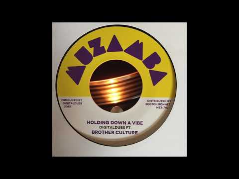 Holding Down A Vibe - DigitalDubz ft. Brother Culture - Muzamba Records MZB710