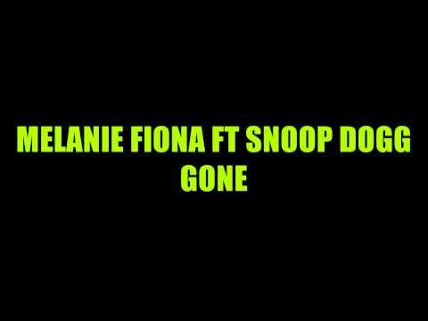 MelanieFiona ft Snoop Dogg - Gone (La Dada Di) [Lyrics in description]