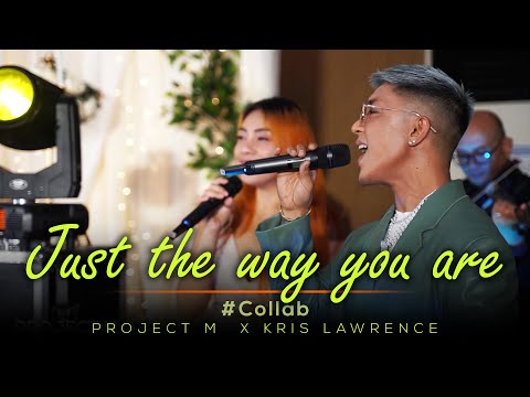 Just the way you are - Project M featuring Kris Lawrence