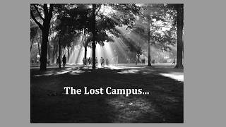 The Lost Campus: The University of Michigan's Vanished but not Forgotten Spaces - Jim Tobin
