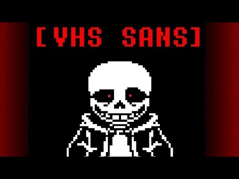 Undertale | VHS! Sans phase 1 | Now You'll Never Leave | V2