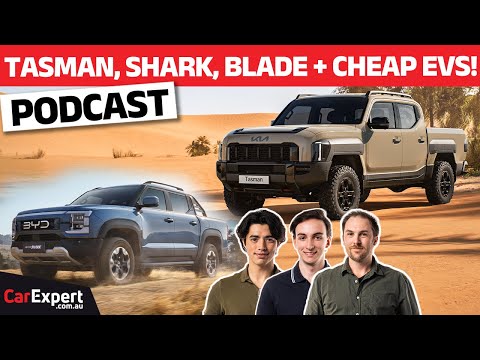 Kia Tasman, BYD Shark, Isuzu D-Max PLUS the cheapest EVs in Australia | The CarExpert Podcast