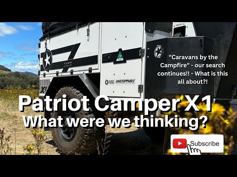 Patriot Camper X1 - What were we thinking?!