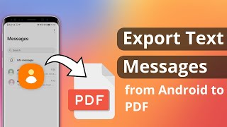 [2 Ways] How to Export Text Messages from Android to PDF 2023