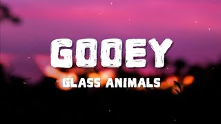 Glass Animals - Gooey (Lyrics)