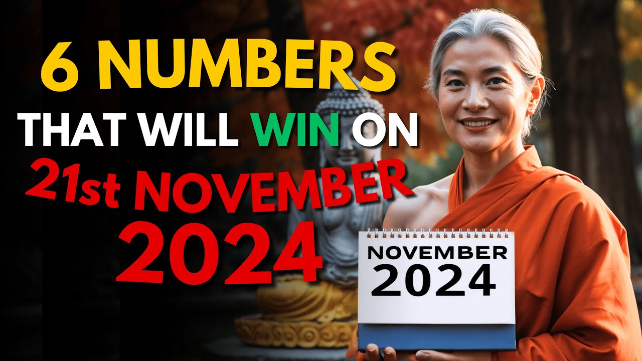 Lucky Numbers: 6 NUMBERS MOST LIKELY TO APPEAR ON 21st NOVEMBER 2024 | Buddhist Teachings