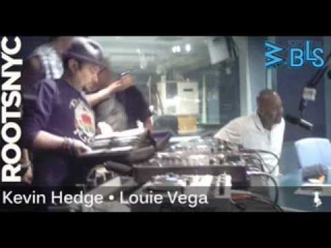 Louie Vega & Kevin Hedge Roots Live on Radio WBLS 107.5fm New York 01-27-2012