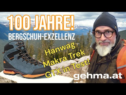 Hanwag MAKRA Trek - 100 Jahre Bergschuh-Exzellenz!
