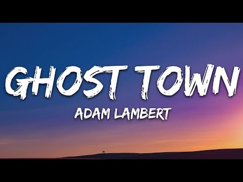 Adam Lambert - Ghost Town (Lyrics)
