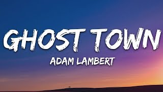 Adam Lambert - Ghost Town (Lyrics)