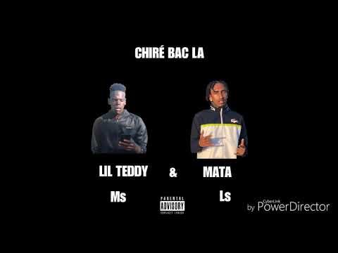 LIL TEDDY ft Mata - Chiré Bac la  (remix)