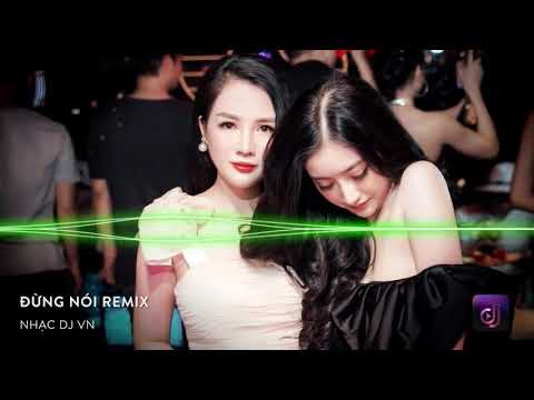 NONSTOP Vinahouse 2019, Đừng Nói Remix, Khó Vẽ Nụ Cười   Việt Mix, LK Nhạc Trẻ Remix Hay Nhất 2020