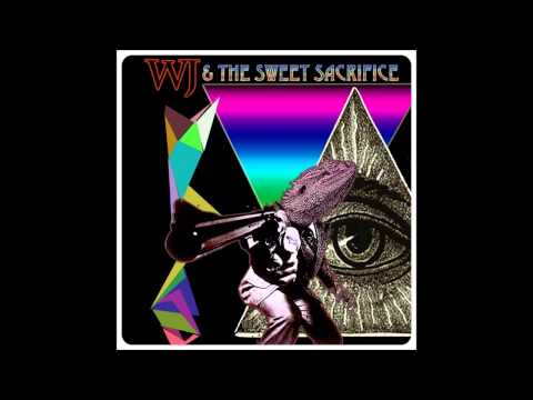 WJ & The Sweet Sacrifice 