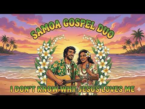 I DON’T KNOW WHY JESUS LOVES ME (AI Cover) | Samoan Worship | Vaistream AI Covers