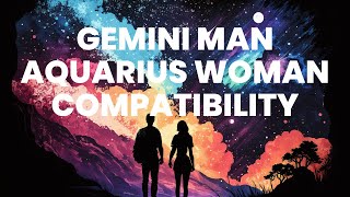 Gemini Man and Aquarius Woman Compatibility: Intellectual Sparks Fly
