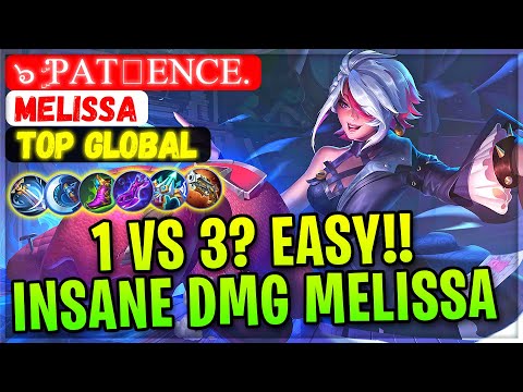 1 VS 3? Easy!! Insane Damage Melissa [ Top Global Melissa ] ๖ۣۜƤaτᎥence. - Mobile Legends Build