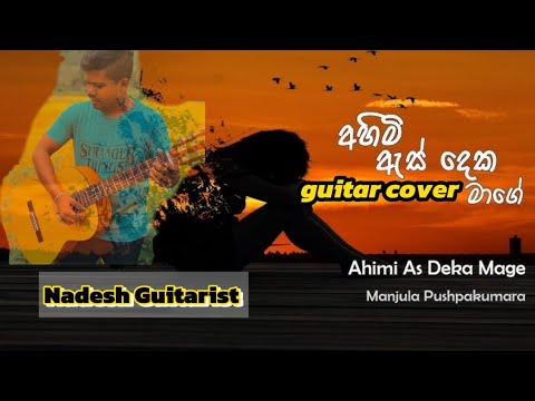 Ahimi es deka Original Artist Manjula Pushpakumara#cover by#foryou Nadesh Guitarist& induwara#foryou