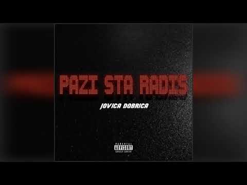 JOVICA DOBRICA - Pazi sta radis