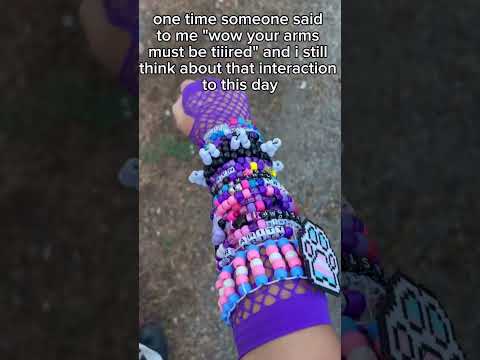 i go in public with my arms entirely covered in kandi