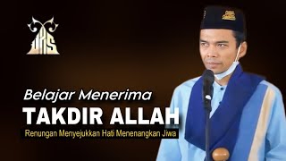 Download lagu Belajar Menerima Takdir Allah SWT - Ustadz Abdul Somad mp3