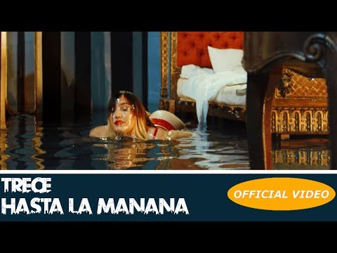 TRECE - HASTA LA MANANA - (OFFICIAL VIDEO) CUBATON 2018 / TRAP 2018