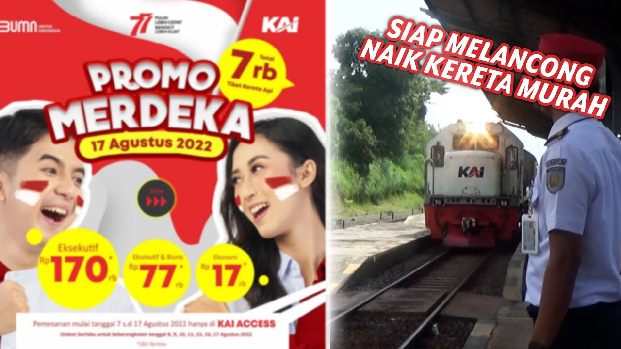 SAMBUT KEMERDEKAAN RI, KAI SIAPKAN 7 000 TIKET PROMO