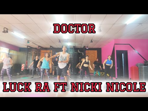 DOCTOR - LUCK RA FT NICKI NICOLE // ZUMBA CON MATI
