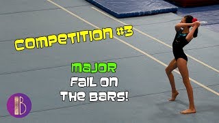 Gymnastics Competition #3 & A Major Bar Fail | Bethany G