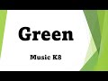 GREEN (Music K8) Lyric Video