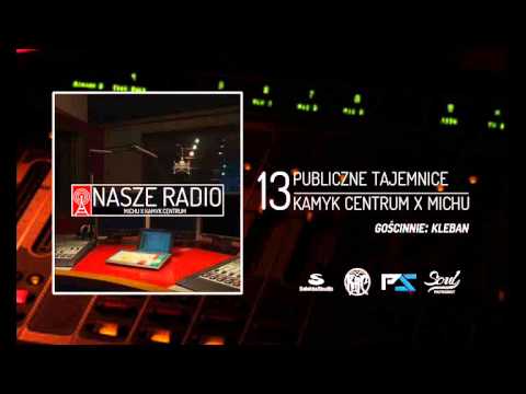 13. Kamyk Centrum x MichU ft  Kleban - Publiczne Tajemnice