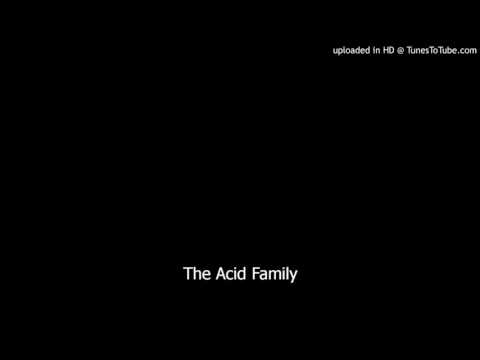 The Acid Family - by The Evolution Control Committee