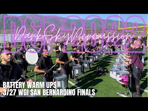 Dark Sky Percussion 2022 (DSP) - Battery Warm Ups - 3/27 WGI San Bernardino Finals