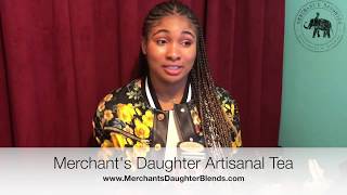 Jordyn Simone &amp; Merchants Daughter Blends Artisan Tea