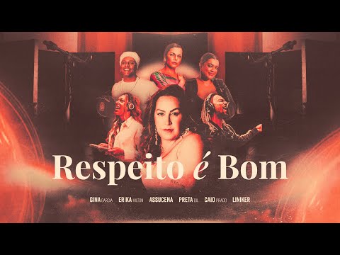 Gina Garcia,Assucena,Caio Prado feat Erika Hilton,Liniker e Preta Gil - Respeito é Bom (VISUALIZER)