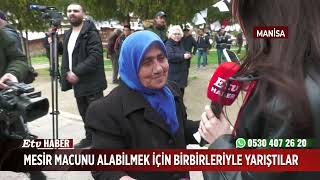 Manisa'da Mesir Macunu Coşkusu Başladı
