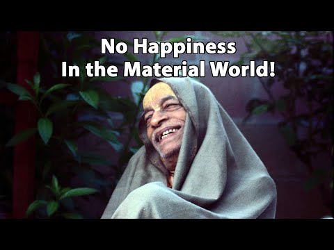 No Happiness in the Material World! - Srila Prabhupada - Srimad-Bhagavatam 6.1.27 Class