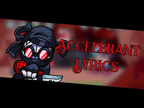 Accelerant with Lyrics | FNF: Vs Online