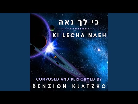 Ki Lecha Naeh