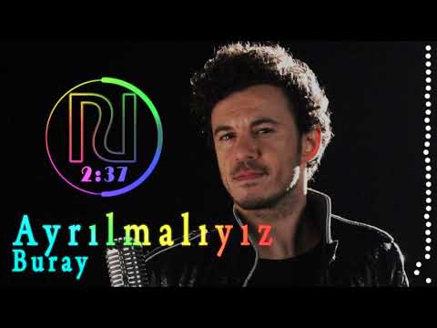 Ayrılmalıyız - Buray