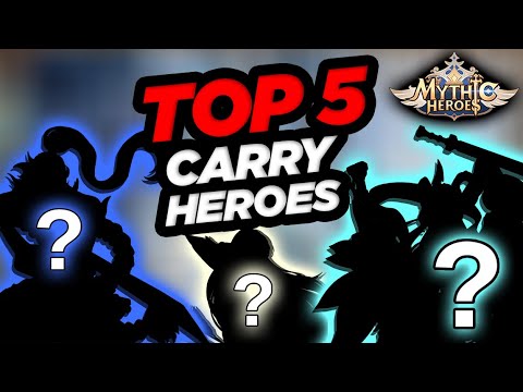 Mythic Heroes - TOP 5 Early Game "Carry" Heroes to Build