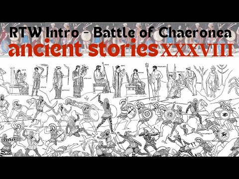 Ancient Greece - Intro - Battle of Chaeronea