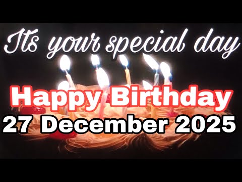 26 December 2025 Birthday Wishing Video||Birthday Video||Birthday Song