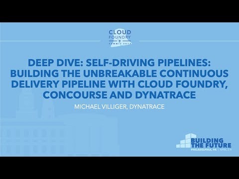 Deep Dive: Self-driving Pipelines: Building the Unbreakable Continuous... - Michael Villiger, Dynatr