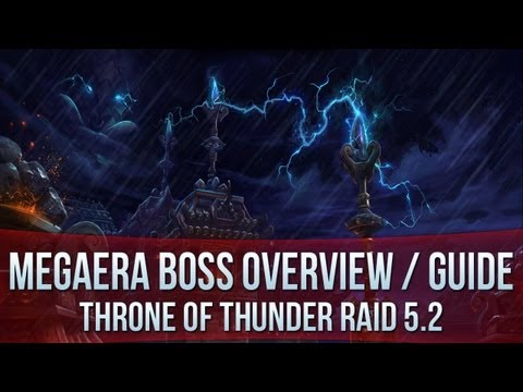 Megaera 10man Normal Guide / Overview - Throne of Thunder 5.2 PTR