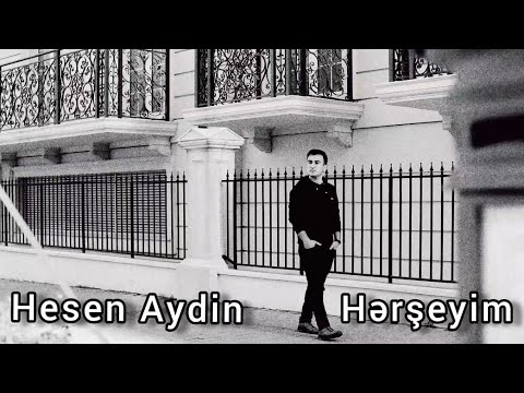 Hesen Aydın-Herşeyim
