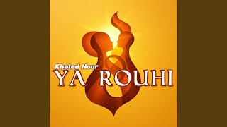 Ya rouhi