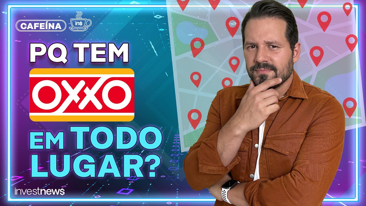 Qual é o modelo de negócio da Oxxo, que não para de abrir lojas no Brasil?