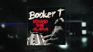 Behind the Scenes with Booker T Jones - Making of "Sound the Alarm"